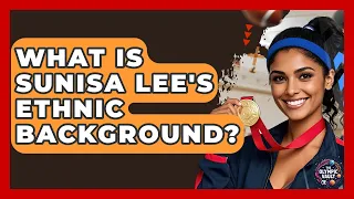 What Is Sunisa Lee s Ethnic Background - The Olympic Vault