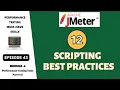 Ep 43 PT Tools 12 JMeter Scripting Best Practices