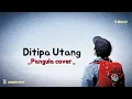 Download Lagu DITIPA UTANG(lirik)_PANGULA COVER|cipt.POSTHER SIHOTANG