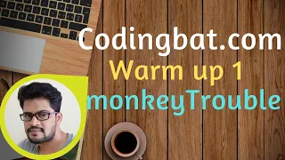 04 Codingbat Warmup 1 Monkey Trouble Java coding practice Ui Brains by Naveen Saggam