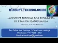 Introduction to Java Script Java Script tutorial for beginners by Prakash Gangumalla