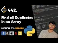 Find all Duplicates in an Array Leet code 442 Theory explained Python code