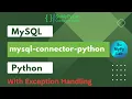 Accessing MySQL Database using Python with Exception Handling mysql-connector-python SuMyPyLab
