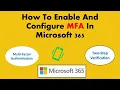 How To Enable And Configure MFA in Microsoft 365 Multi Factor Authentication For Admin And User