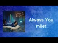 Download Lagu 【歌詞】Always You/milet(映画 TANG：タング主題歌)