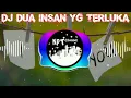 Lagu DJ DUA INSAN YANG TERLUKA ANGKLUNG THOMAS ARYA | SLOW REMIX 2020
