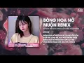 Download Lagu Bông Hoa Nở Muộn (Style Huy PT Remix) - Khánh Trung ♫ Cả Đời Anh Không Dám Mơ Chỉ Vì Mình Đi Quá Xa