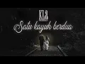Download Lagu Satu Kayuh Berdua - KLa project (Lyric video)