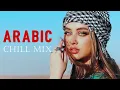 Lagu Oriental Arabic Chill \u0026 Deep House 2026 ✨ Desert Vibes | ADAM, Elyanna, Massari, Amr Diab – ZHUREK