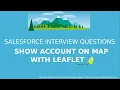 Salesforce Interview Questions - Leaflet map and LWC