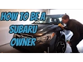 How to be a Subaru Owner