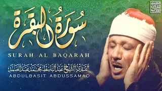 سورة البقرة كـاملة بصوت الشيخ عبدالباسط عبدالصمد طاردة للشياطين وتحصين البيت وجلب الرزق والبركة 