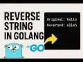 Reverse a String in Golang Step-by-Step Tutorial for Beginners
