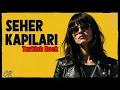 Download Lagu SEHER KAPILARI.