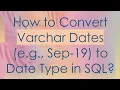 How to Convert Varchar Dates e g Sep-19 to Date Type in SQL
