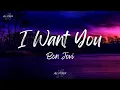 Lagu Bon Jovi - I Want You (Lyrics)