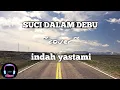 Lagu SUCI DALAM DEBU - IKLIM || COVER BY INDAH YASTAMI [ LIRIK LAGU ]