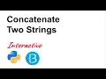 06 How to concatenate a string - Python Tutorial for Beginners Interactive and Auto-graded