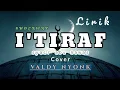 Download Lagu sholawat I'TIRAF [ Lirik ] Cover Valdy Nyonk|