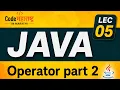 Java Operators in Marathi Core Java Lecture 5 Relational Bitwise Logical Conditional Operator