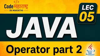 Java Operators in Marathi Core Java Lecture 5 Relational Bitwise Logical Conditional Operator