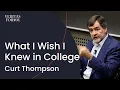 What I Wish I Knew in College Curt Thompson at UVA