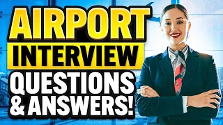 AIRPORT Job Interview Questions ANSWERS Ground Crew Check In Agent Customer Service Jobs