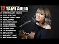 Lagu Tami Aulia Full Album Terbaik – Cinta Tak Harus Memiliki | Cover Akustik Romantis Bikin Baper 🎶