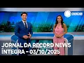 Download Lagu Jornal da Record News - 03/10/2025