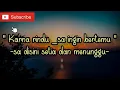 Download Lagu Lirik lagu karna rindu saingin bertemu - di sini setia dan menunggu