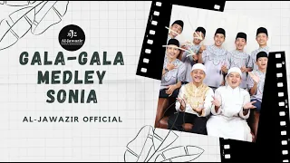 Download AL-JAWAZIR | GALA-GALA MEDLEY SONIA | LIVE PERFORM | OFFICIAL VIDEO MP3