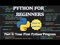Python for Beginners Part 5 Your First Python Program