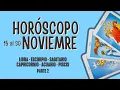 HORÓSCOPO NOVIEMBRE 🌟 DEL 15 AL 30 PARTE 2 | POR MAYA LUNA
