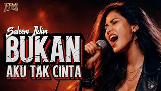 bukan aku tak cinta saleem iklim cover wanita full emosi slow rock dion musik