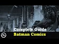 The Complete Guide for Getting into Batman Comics with Chronology and Reading Order