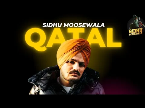 Download MP3 QATAL - Sidhu Moosewala Official Music Video Latest Punjabi Song 2023 (LegendVisuals)