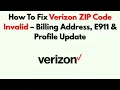 How To Fix Verizon ZIP Code Invalid - Billing Address E911 Profile Update