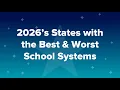 2026 s States with the Best Worst School Systems