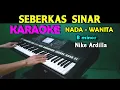 Download Lagu SEBERKAS SINAR - Nike Ardilla | KARAOKE Nada Wanita, HD