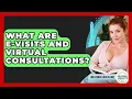 What Are E-visits And Virtual Consultations - Millennial Health Hub