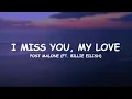 Download Lagu Post Malone - I Miss You, My Love (ft. Billie Eilish)  - Lyrics