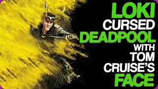 Wiki Weekends Loki Cursed Deadpool With Tom Cruise s Face