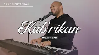 Download KUB'RIKAN (Yusach Dani) #SaatMenyembah MP3