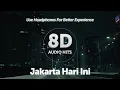 Download Lagu For Revenge X Stereo Wall - Jakarta Hari Ini (8D Audio Effect)