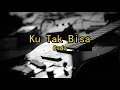 Lagu Slank - Ku Tak Bisa (Backing Track)