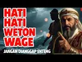 Download Lagu HATI-HATI‼️Ini Bahaya Tersembunyi dari Weton Wage