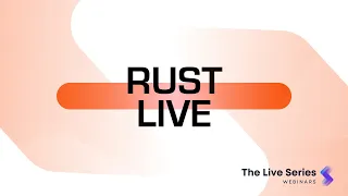 Rust Live Asynchronous Rust