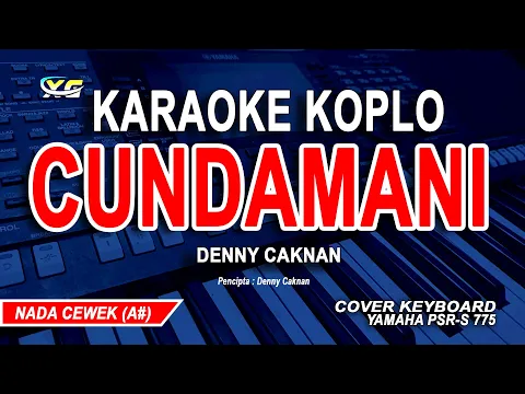 Download MP3 Cundamani Karaoke Nada Wanita (Denny Caknan)