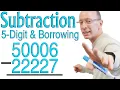 5 Digit Subtraction with Borrowing and Regrouping