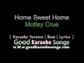 Home Sweet Home -  Montley Crue (Lyrics Karaoke) [ goodkaraokesongs.com ]